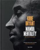 Couverture du livre « Mamba mentality, ma façon de jouer » de Andrew D. Bernstein et Kobe Bryant aux éditions Hugo Sport