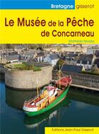 Couverture du livre « Le musée de la pêche de Concarneau » de Mathilde Moebs aux éditions Gisserot