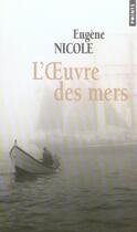 Couverture du livre « L'oeuvre des mers » de Eugene Nicole aux éditions Points
