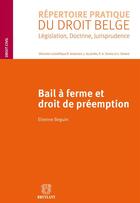 Couverture du livre « Bail à ferme et droit de préemption » de Etienne Beguin aux éditions Bruylant