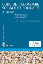 Couverture du livre « Code de l'économie sociale et solidaire (2e édition) » de Julien Couard et Wilfried Meynet aux éditions Larcier