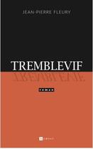 Couverture du livre « Tremblevif » de Fleury Jean-Pierre aux éditions Ramsay Litterature