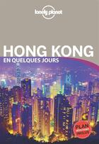 Couverture du livre « Hong Kong en quelques jours (3e édition) » de Chen Piera aux éditions Lonely Planet France