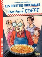 Couverture du livre « Tous en cuisine t.1 ; les recettes inratables de Jean-Pierre Coffe » de Jean-Pierre Coffe et Jack Domon aux éditions Jungle