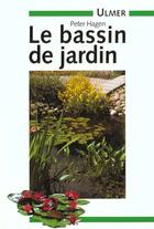 Couverture du livre « Le Bassin de jardin - Méthode et techniques de construction » de Peter Hagen aux éditions Eugen Ulmer