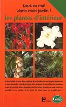 Couverture du livre « Les Plantes D'Interieur » de Gally aux éditions Parangon