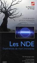 Couverture du livre « Les NDE ; expériences de mort imminente » de Louis Benhedi et Jocelin Morisson aux éditions Dervy