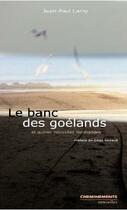 Couverture du livre « Le banc des goélands et autres nouvelles normandes » de Lamy Jean-Paul aux éditions Cheminements