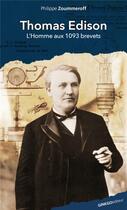 Couverture du livre « Thomas Edison, l'homme aux 1093 brevets » de Philippe Zoummeroff aux éditions Ginkgo