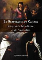 Couverture du livre « Le scapulaire du carmel - rituel de la benediction et de l'imposition » de  aux éditions Carmel