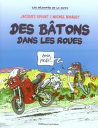 Couverture du livre « Des batons dans les roues » de Vivant et Bidault aux éditions Lariviere