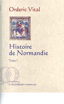 Couverture du livre « Histoire de Normandie Tome 1 » de Orderic Vital aux éditions Paleo