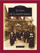 Couverture du livre « Le pays de Landivisiau » de Marcel Siou aux éditions Editions Sutton