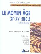 Couverture du livre « Le moyen âge, XI-XV siècle ; histoire médiévale » de Michel Kaplan aux éditions Breal