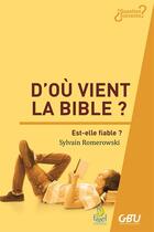 Couverture du livre « D ou vient la bible ? - est-elle fiable ? » de Romerowski Sylvain aux éditions Farel