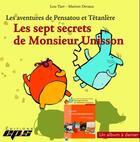 Couverture du livre « Les 7 secrets de m. unisson (album+livret) » de Tarr/M. Devaux Lou aux éditions Eps