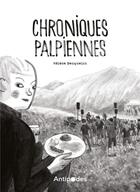 Couverture du livre « Chroniques palpiennes » de Hélène Becquelin aux éditions Antipodes Suisse