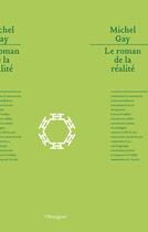 Couverture du livre « Le roman de la réalité » de Michel Gay aux éditions Hexagone