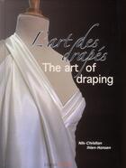 Couverture du livre « L'art des drapés / the art of draping » de Nils-Christian Ilhen-Hansen aux éditions Esmod