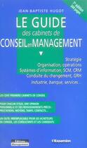 Couverture du livre « Le guide des cabinets de conseil en management » de Jean-Baptiste Hugot aux éditions Management