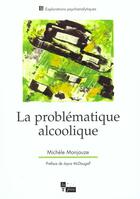 Couverture du livre « La problematique alcoolique » de Michele Monjauze aux éditions In Press