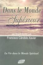 Couverture du livre « Dans le monde supérieur » de Xavier Candido aux éditions Philman