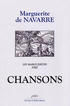 Couverture du livre « LES MARGUERITES DE MARGUERITE T3 - CHANSONS » de Marguerite De Navarre aux éditions Paleo