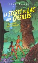 Couverture du livre « L'Odyssee Polynesienne T.1 ; Le Secret Du Lac Aux Oreilles » de Caza et Eric Sansa aux éditions Degliame
