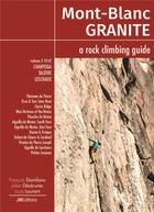 Couverture du livre « Mont blanc granite a rock climbing guide vol 3 - charpoua -talefre - leschaux » de Damilano/Desecures aux éditions Jmeditions