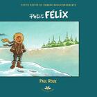 Couverture du livre « Petit felix » de Paul Roux aux éditions Bouton D'or