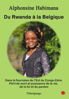 Couverture du livre « Du Rwanda à la Belgique » de Habimana Alphonsine aux éditions Un Coquelicot En Hiver