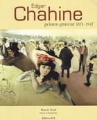 Couverture du livre « Edgar Chahine ; peintre-graveur 1874-1947 » de Noel Benoit aux éditions Bvr