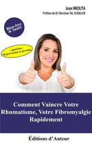 Couverture du livre « Comment Vaincre Votre Rhumatisme, Votre Fibromyalgie Rapidement » de Jean Nkouta aux éditions Jean Nkouta