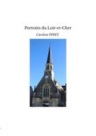 Couverture du livre « Portraits du Loir-et-Cher » de Caroline Pinet aux éditions Thebookedition.com