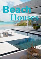 Couverture du livre « Beach houses ; living at the sea » de Michelle Galindo aux éditions Braun