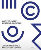 Couverture du livre « Droit de l'art et des biens culturels » de Marc-Andre Renold et Anne-Laure Bandle aux éditions Helbing