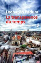 Couverture du livre « La transparence du temps » de Leonardo Padura aux éditions Metailie