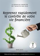 Couverture du livre « Reprenez rapidement le contrôle de votre vie financière » de Marc Blais aux éditions Bookelis