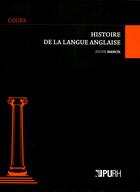 Couverture du livre « Histoire de la langue anglaise » de Sylvie Hancil aux éditions Presses Universitaires De Rouen Et Du Havre