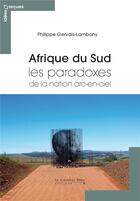 Couverture du livre « Afrique du Sud, le paradoxe africain ? » de Philippe Gervais-Lambony aux éditions Le Cavalier Bleu