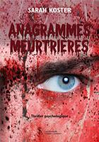 Couverture du livre « Anagrammes meurtrieres » de Koster Sarah aux éditions Sydney Laurent