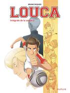 Couverture du livre « Louca : Intégrale vol.2 » de Bruno Dequier aux éditions Dupuis