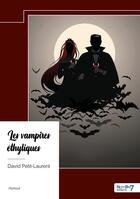 Couverture du livre « Les vampires éthyliques » de David Petit-Laurent aux éditions Nombre 7