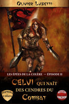 Couverture du livre « Les épées de la colère t.2 » de Olivier Lusetti aux éditions Fantasy Editions