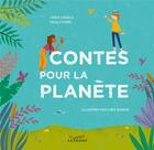 Couverture du livre « Contes pour la planète » de Anna Casals et Paolo Ferri et Cris Ramos aux éditions Akinome
