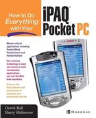 Couverture du livre « How to do everything with your ipaq (r) pocket pc » de Ball Derek aux éditions Mcgraw-hill Education