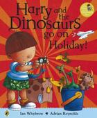 Couverture du livre « Harry And The Bucketful Of Dinosaurs Go On Holiday » de Whybrow Ian aux éditions Children Pbs