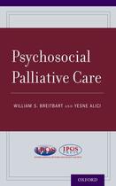 Couverture du livre « Psychosocial Palliative Care » de William S Breitbart aux éditions Oxford University Press Usa