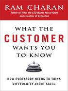 Couverture du livre « What the Customer Wants You to Know » de Ram Charan aux éditions Penguin Group Us