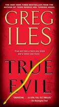 Couverture du livre « True Evil » de Greg Iles aux éditions Scribner